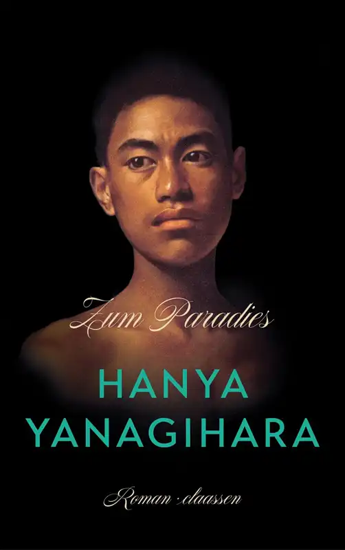 Hanya Yanagihara, Zum Paradies