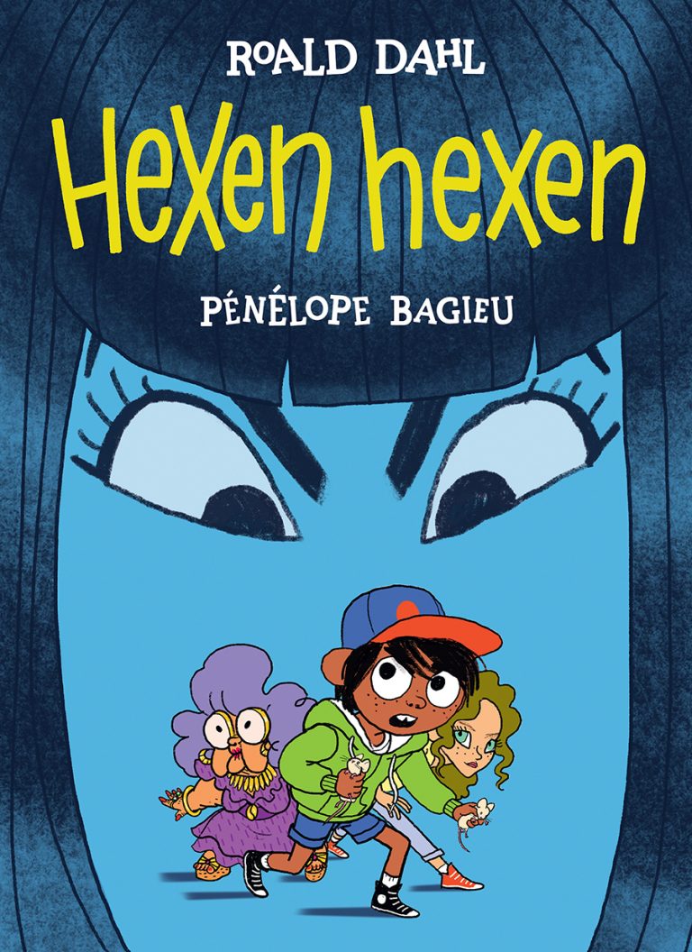 Pénélope Bagieu/Roald Dahl, Hexen hexen